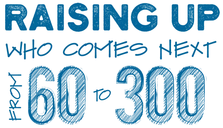 raising up who comes next from 60 to 300