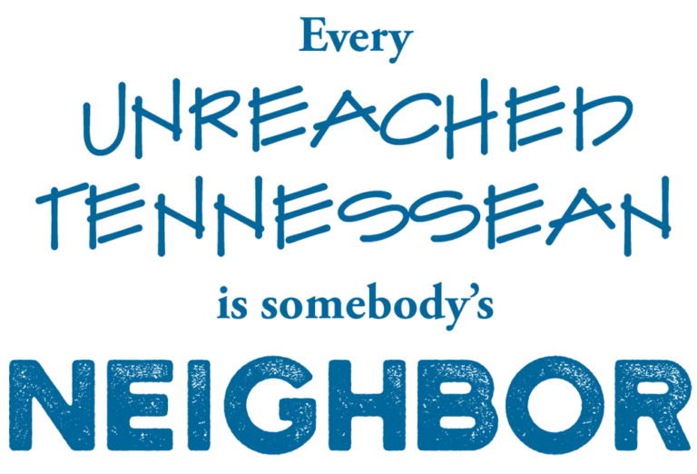 Every unreached Tennessean is somebody's neighbor